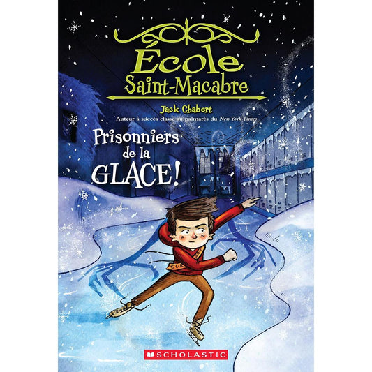 St. Macabre School #5 - Prisoners of the Ice!