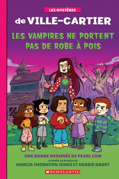 The Mysteries of Ville-Cartier: The Comic - Vampires Don't Wear Polka Dot Dresses